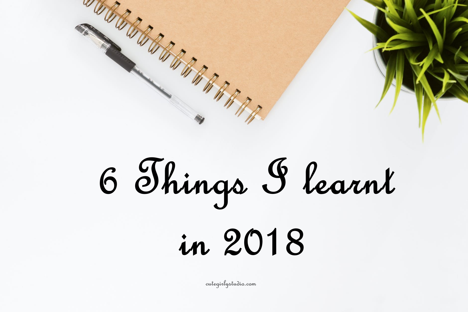 6 things I learn't in 2018