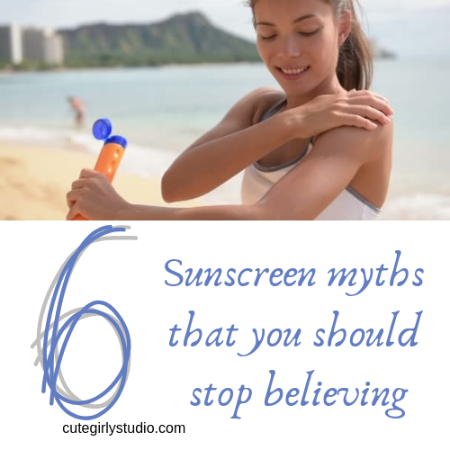 6 Sunscreen Myths that you should stop believing