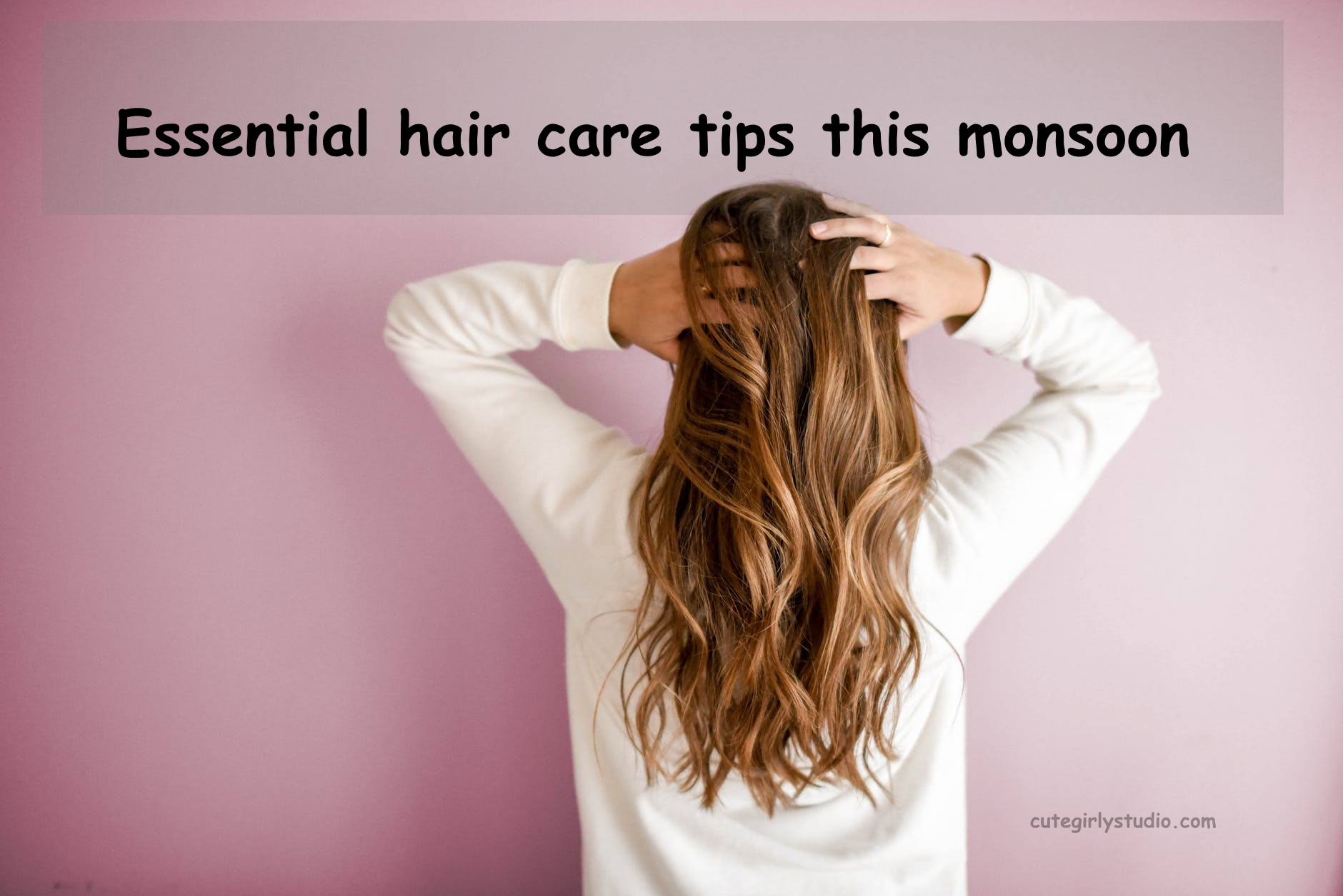 Essential monsoon hair care tips